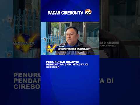 Penurunan Drastis Pendaftar SMK Swasta di Cirebon