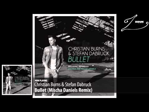 Christian Burns & Stefan Dabruck -  Bullet (Mischa Daniels Remix) - UCGZXYc32ri4D0gSLPf2pZXQ
