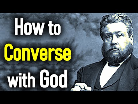 How to Converse with God - Charles Spurgeon Sermon