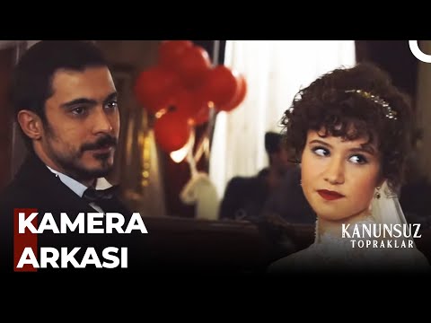 Kanunsuz Topraklar 15. Bölüm Kamera Arkası 🥰