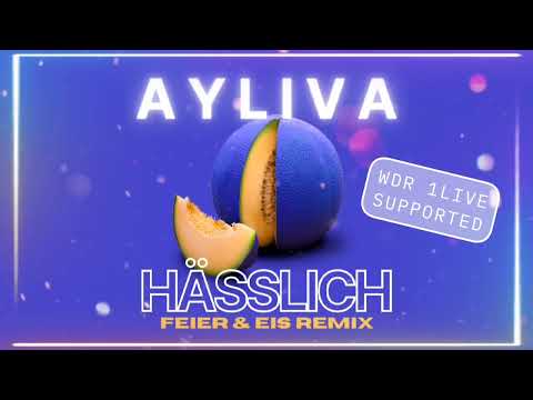 Ayliva - Hässlich (FEIER & EIS Remix)