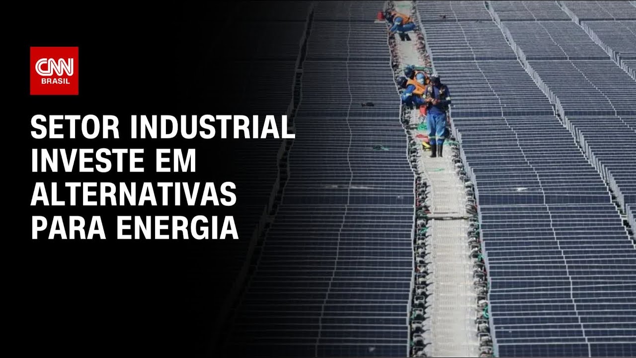 CNN Energia Setor industrial investe em alternativas para energia | CNN NOVO DIA