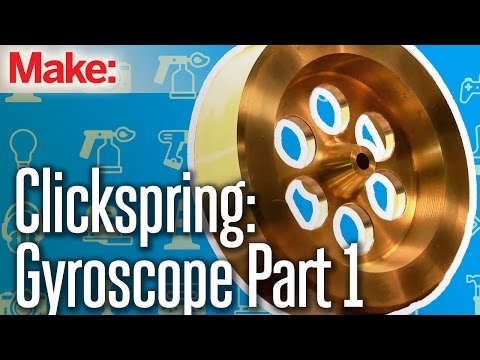 Clickspring: Benchtop Gyroscope Part One - UChtY6O8Ahw2cz05PS2GhUbg