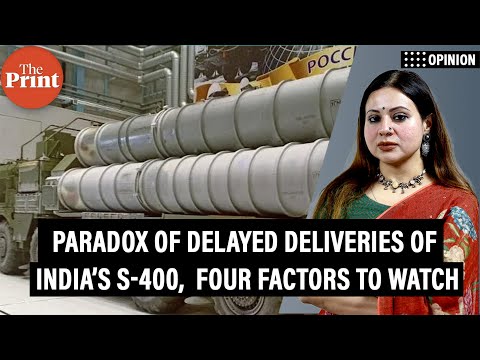 Paradox of India’s S-400 deal—key asset delayed when country needs it most