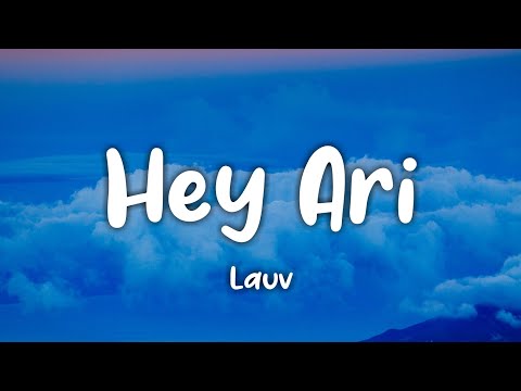 Lauv - Hey Ari (Lyrics)