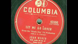 Joan Weber - Let Me Go Lover (original 78 rpm)