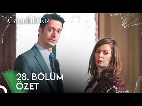 Camdaki Kız 28. Bölüm Özet