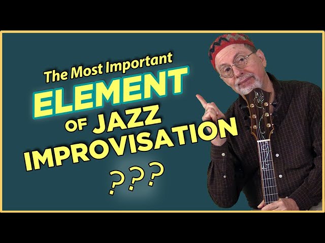 A Major Component of Jazz is Improvisation