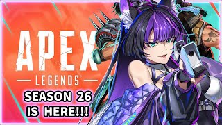 【Apex Legends】SEASON 26 IS HERE!? WHAT'S NEW?【Azeria.EVE | EVE.EXE】