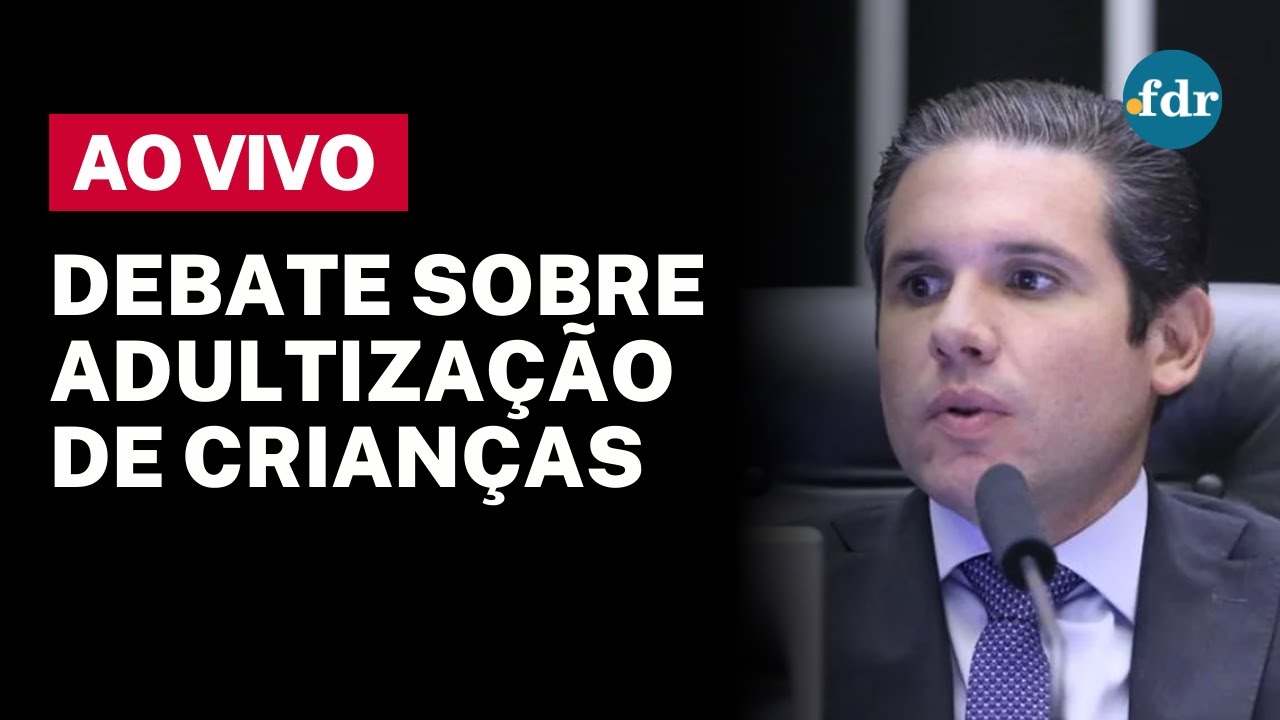 DEPUTADOS DISCUTEM ADULTILIZAÇÃO AO VIVO: CÂMARA DEBATE PROTEÇÂO DE CRIANÇAS NA INTERNET