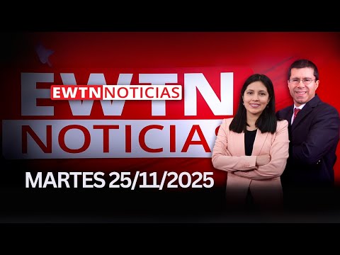 EWTN Noticias | Martes 25 de noviembre 2025 | Programa completo