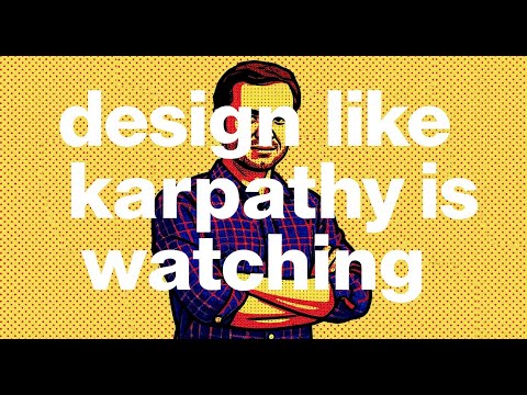 صورة مصغرة لفيديو Design like Karpathy is watching