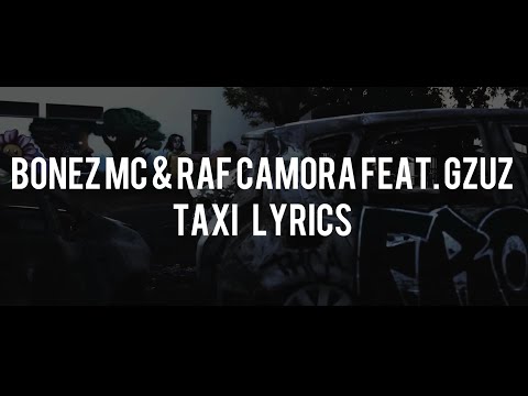 BONEZ MC & RAF CAMORA feat. GZUZ - TAXI LYRICS