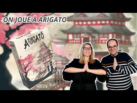 { Règles Et Partie } ON JOUE À ARIGATO | Jeu De Société | Ludonaute
