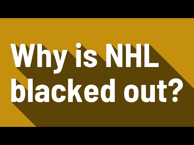 Why Are NHL Games Blacked Out?
