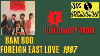 Bam Boo - Foreign East Love (Good Quality) #Italodisco #Eurodisco #80s