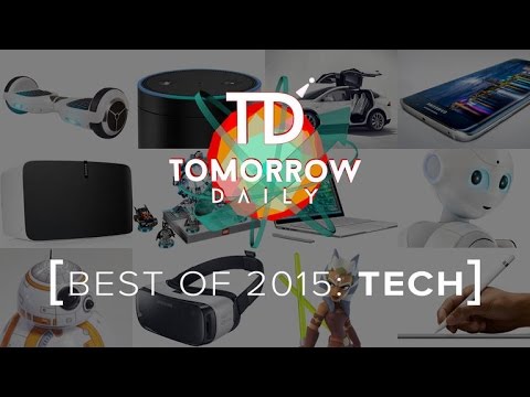 Our top 5 tech products of 2015 (Tomorrow Daily 291) - UCOmcA3f_RrH6b9NmcNa4tdg