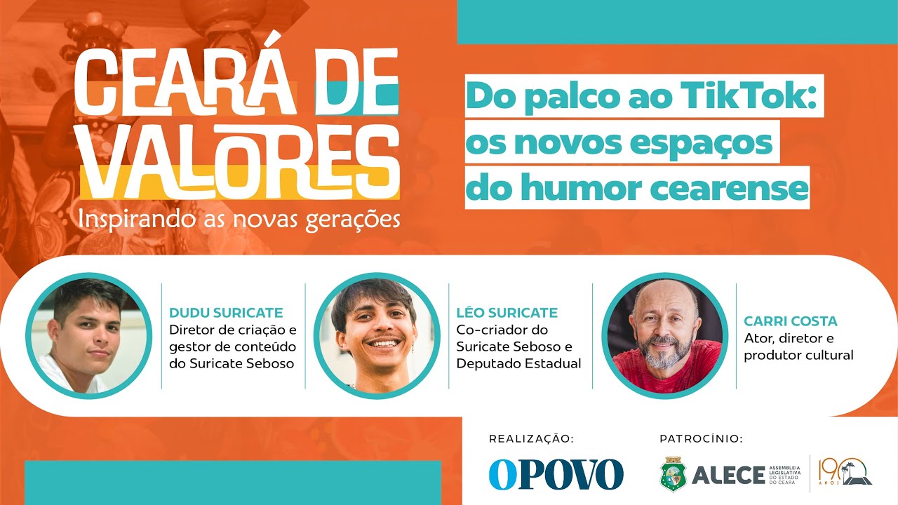 PROJETO CEARÁ DE VALORES   Do Palco ao TikTok os novos espaços do humor cearense
