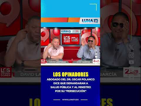 Abogado del Dr. Oscar Polanco dice que demandaran a Salud Pública y al ministro por su “persecución”