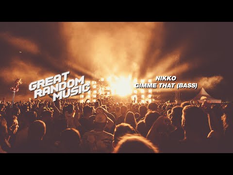 nikko - GIMME THAT (BASS)