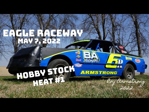 05/07/2022 Eagle Raceway Hobby Stock Heat #1 Edited - dirt track racing video image