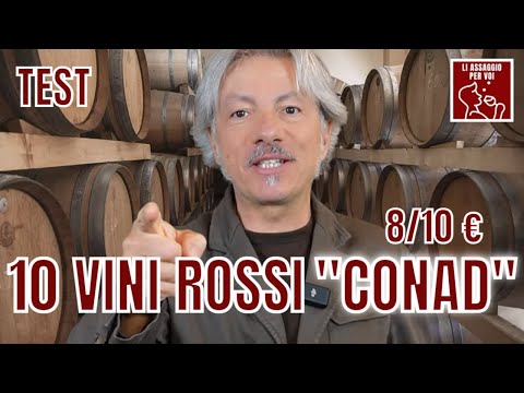 "Li assaggio per Voi": 1O VINI ROSSI di "CONAD" - fascia prezzo 8/10€