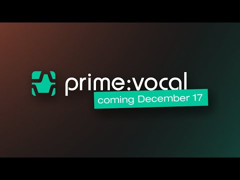 prime:vocal by sonible – coming December 17, 2024