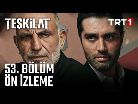 Teşkilat 53. Bölüm Ön İzleme