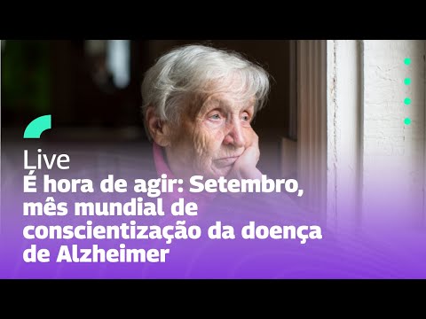 É hora de agir: Setembro, mês mundial de conscientização da doença de Alzheimer