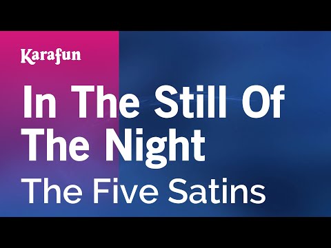 Karaoke In The Still Of The Night - The Five Satins * - UCbqcG1rdt9LMwOJN4PyGTKg