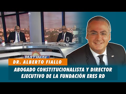 Dr. Alberto Fiallo, Abogado constitucionalista y director ejecutivo de la fundación ERES RD