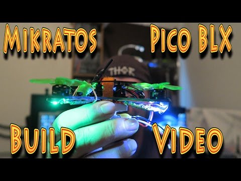 Review: Mikratos Furious FPV micro drone Piko BLX Build!!! (03.13.2017) - UC18kdQSMwpr81ZYR-QRNiDg