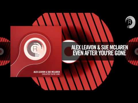 Alex Leavon & Sue McLaren - Even After You're Gone (RNM) - UCsoHXOnM64WwLccxTgwQ-KQ