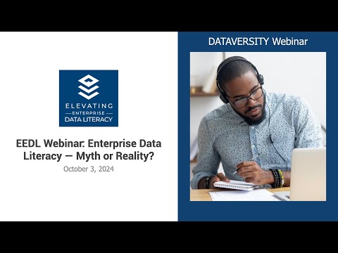 Elevating Enterprise Data Literacy:  Enterprise Data Literacy - Myth or Reality