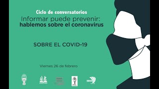 Ciclo de conversatorios: Sobre el COVID- 19