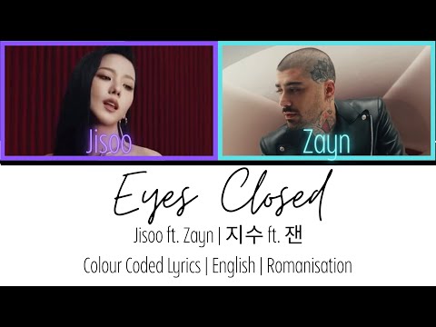 JISOO ft. ZAYN 지수 ft. 제인 | EYES CLOSED | Colour-Coded Lyrics 가사 