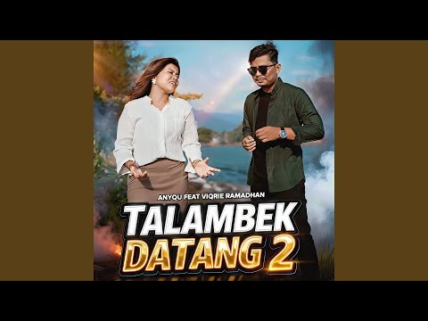 Talambek Datang 2 (feat. Viqrie Ramadhan)