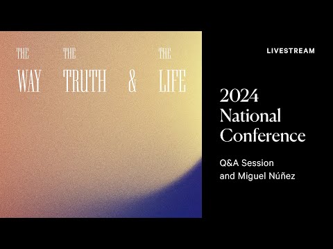 2024 National Conference: Q&A Session and Miguel Núñez