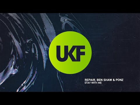 REPAIR, Ben Shaw & PONZ - Stay With Me
