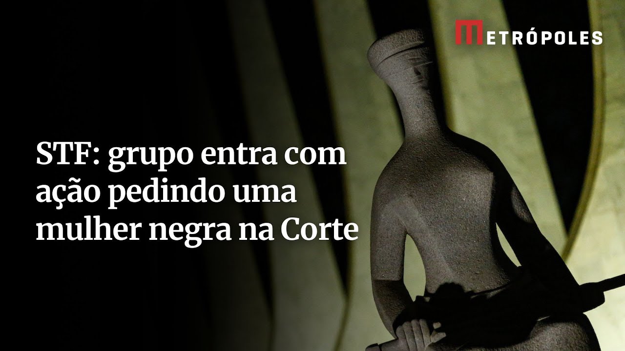 STF grupo pede ministra negra e cita violação de direitos humanos  TV Online STF grupo pede ministra negra e cita violação de direitos humanos