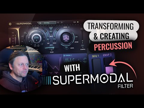 How to Transform & Create Percussion with Supermodal