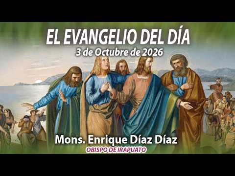El Evangelio de Día | 3 de Ocubre 2026