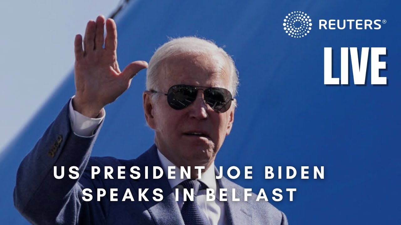 LIVE: US President Joe Biden speaks at an event in Belfast