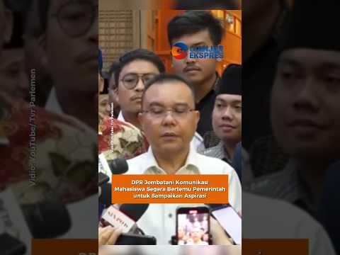DPR Jembatani Komunikasi, Mahasiswa Segera Bertemu Pemerintah untuk Sampaikan Aspirasi #shorts