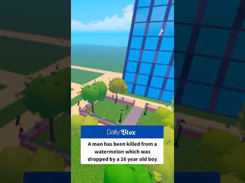 A man has been killed from a watermelon which was dropped by a 16 year old boy. #roblox #watermellon