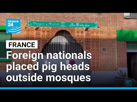 French prosecutors say foreign nationals placed pig heads outside Paris mosques • FRANCE 24