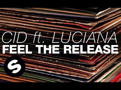 CID ft. Luciana - Feel The Release (Original Mix) - UCpDJl2EmP7Oh90Vylx0dZtA