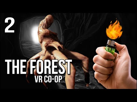 The Forest VR | 2 | This Cave Was An EXPLOSIVELY Bad Idea!