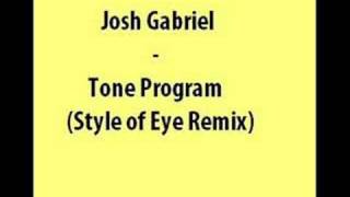Josh Gabriel - Tone Program (Style of Eye Remix)