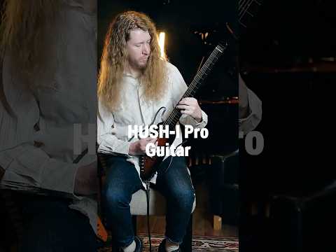 More than Acoustic Guitar | Hush-I Pro